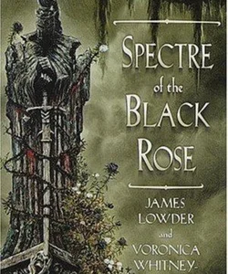 Spectre of the Black Rose