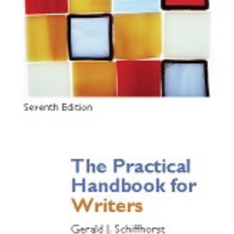 The PRACTICAL HANDBOOK for WRITERS, Seventh Edition (Sprial Bound-4C)