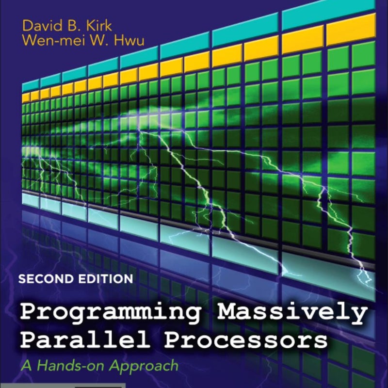 Programming Massively Parallel Processors