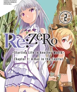 Re:ZERO -Starting Life in Another World-, Chapter 1: a Day in the Capital, Vol. 2 (manga)