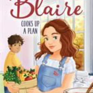 Blaire Cooks up a Plan