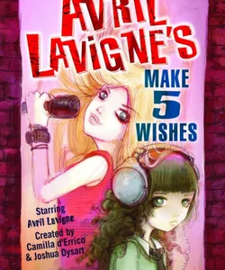 Avril Lavigne's Make 5 Wishes Volume 1