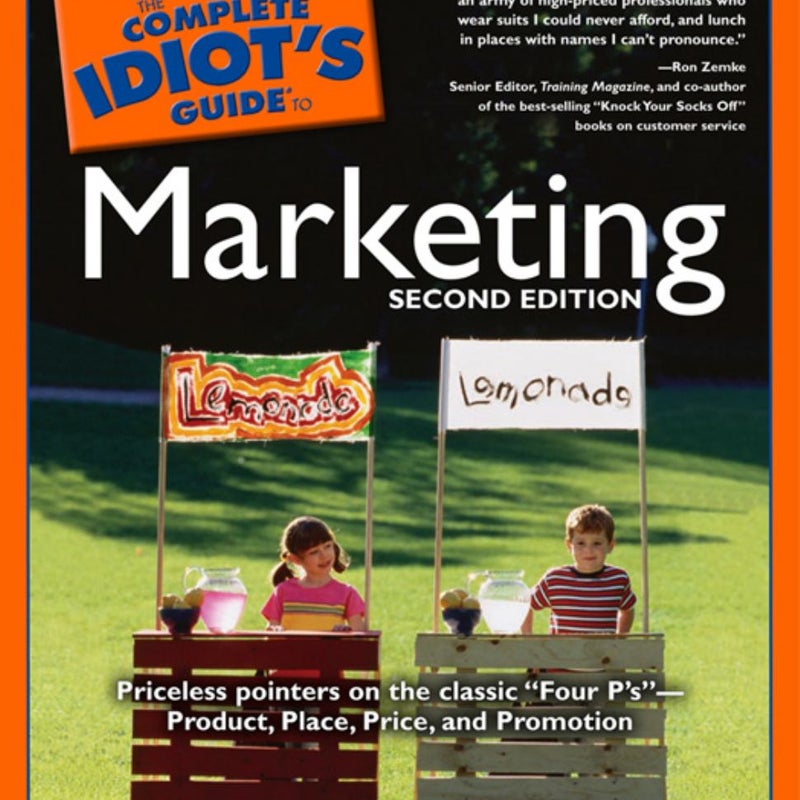 The Complete Idiot's Guide to Marketing