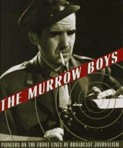 The Murrow Boys