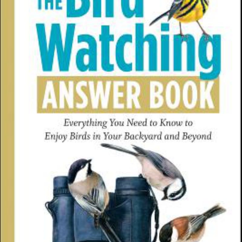 The Bird Watching Answer Book