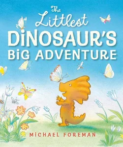 The Littlest Dinosaur's Big Adventure