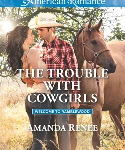 The Trouble with Cowgirls