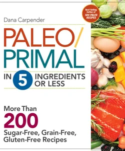 Paleo/Primal in 5 Ingredients or Less
