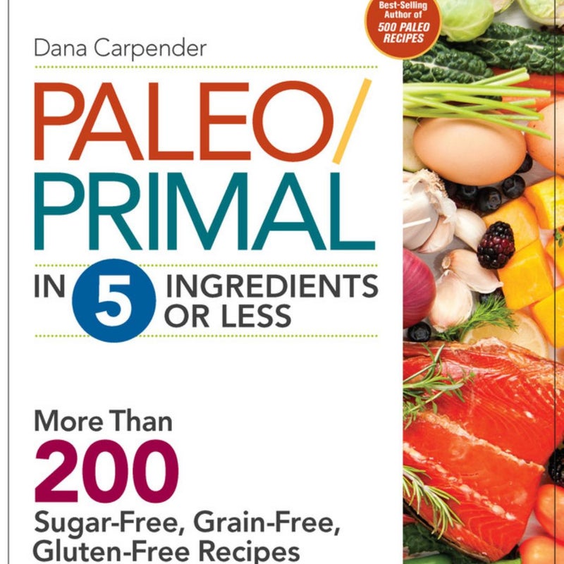 Paleo/Primal in 5 Ingredients or Less