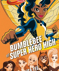 Bumblebee at Super Hero High (DC Super Hero Girls)