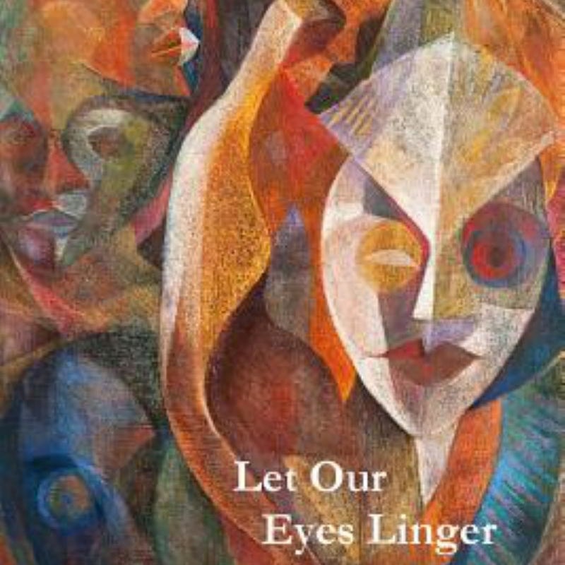Let Our Eyes Linger