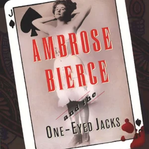 Ambrose Bierce and the One-Eyed Jacks