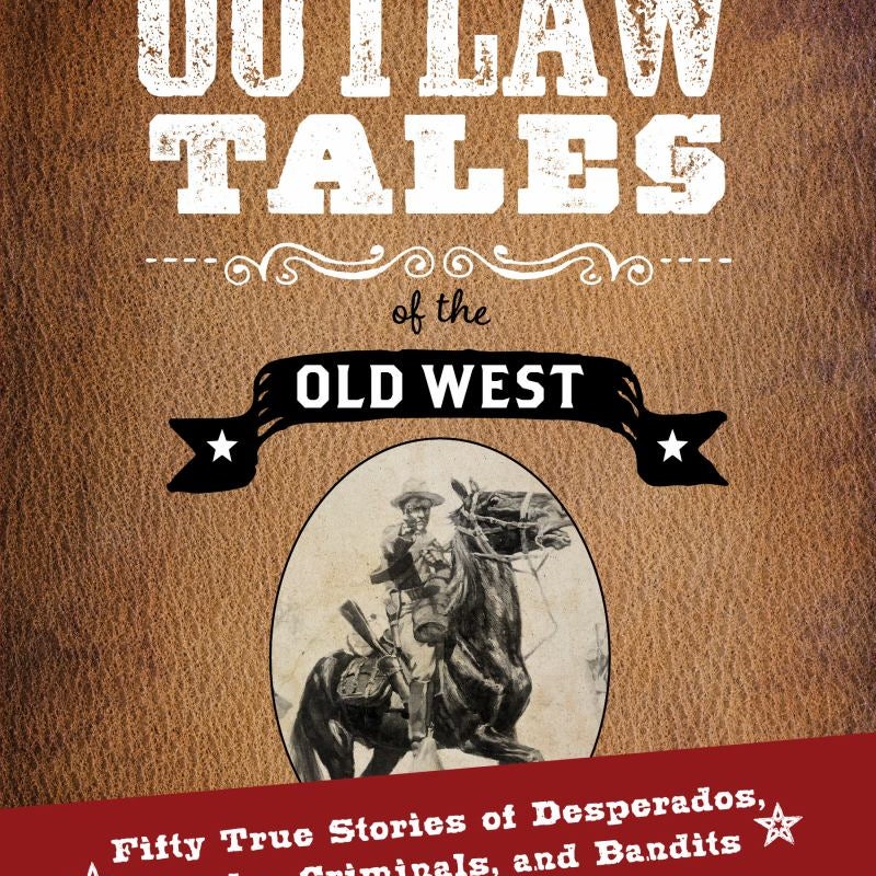 Outlaw Tales of the Old West