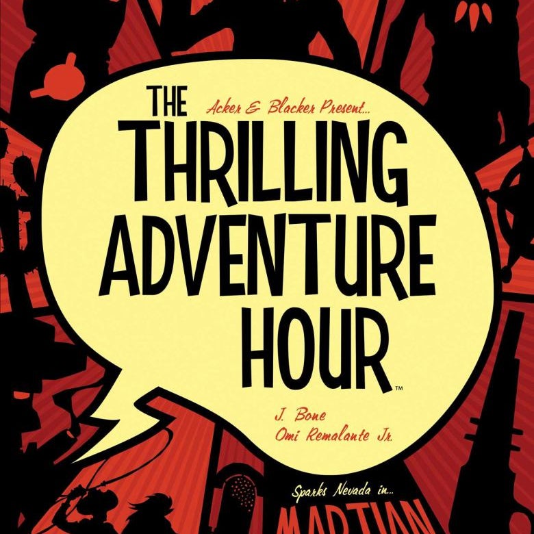 The Thrilling Adventure Hour: Martian Manhunt