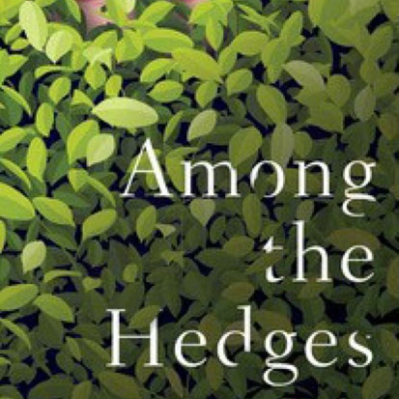 Among the Hedges