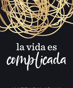 La Vida Es Complicada