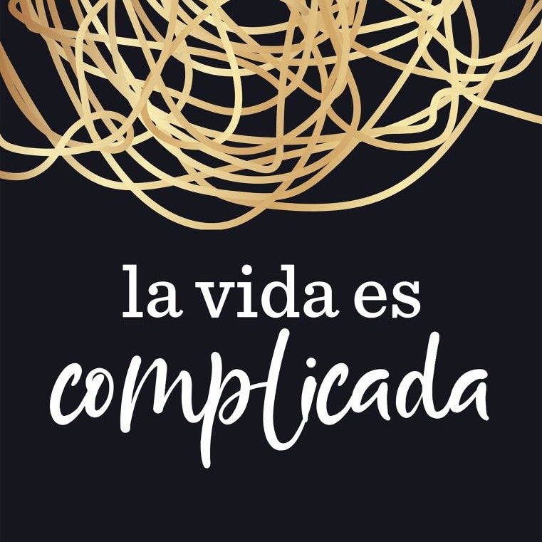 La Vida Es Complicada