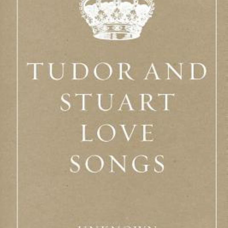 Tudor and Stuart Love Songs