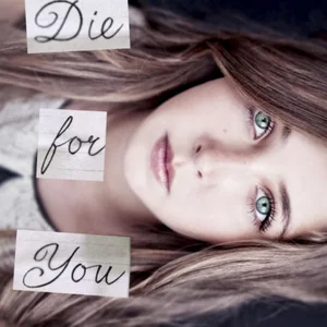 Die for You