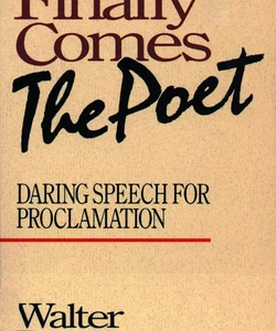 Finally Comes the Poet