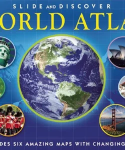 Slide and Discover: World Atlas