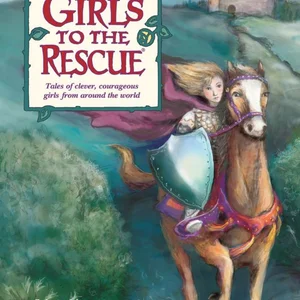 The Best of Girls to the Rescue