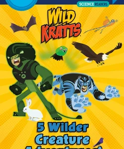 5 Wilder Creature Adventures (Wild Kratts)