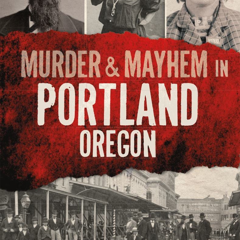 Murder and Mayhem in Portland, Oregon