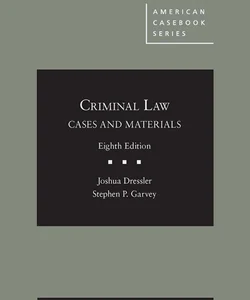 Cases and Materials on Criminal Law