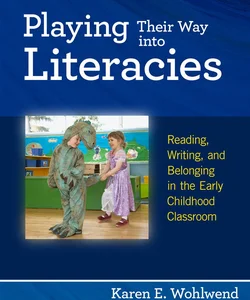 Playing Their Way into Literacies