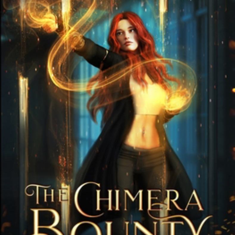 The Chimera Bounty (Fae Prison: Earth Book 1)