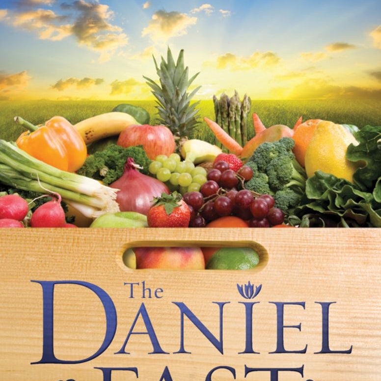 The Daniel Fast for Spiritual Breakthrough