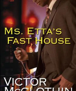 Ms. Etta's Fast House