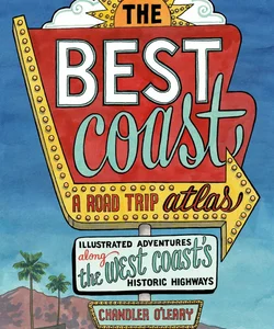 The Best Coast: a Road Trip Atlas