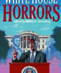 White House Horrors