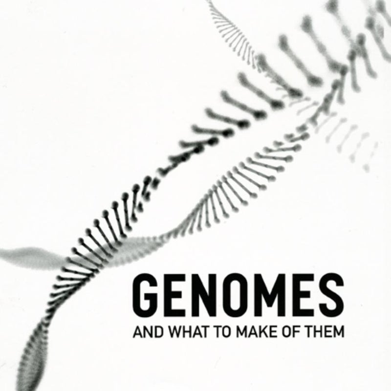 Genomes and What to Make of Them