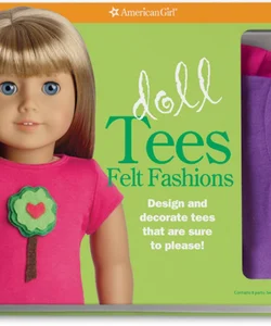 Doll Tees Felt Fashions (Revised)