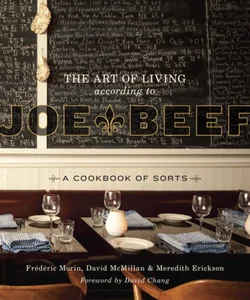 The Art of Living According to Joe Beef