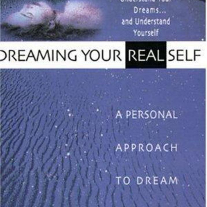 Dreaming Your Real Self