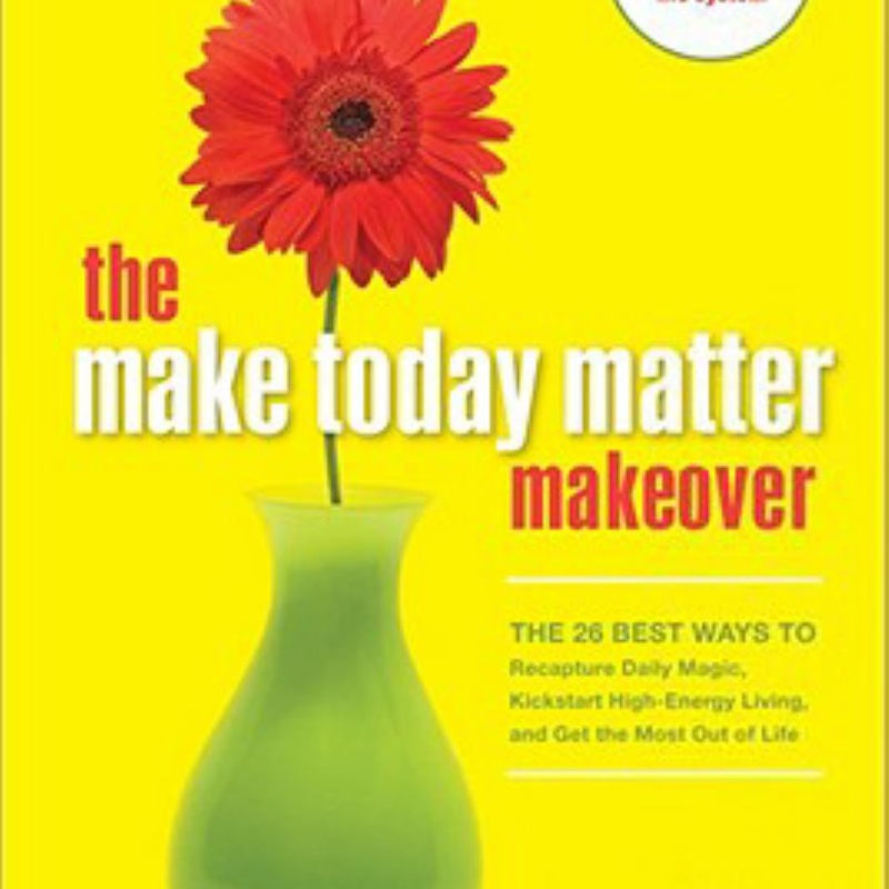 Make Today Matter Makeover