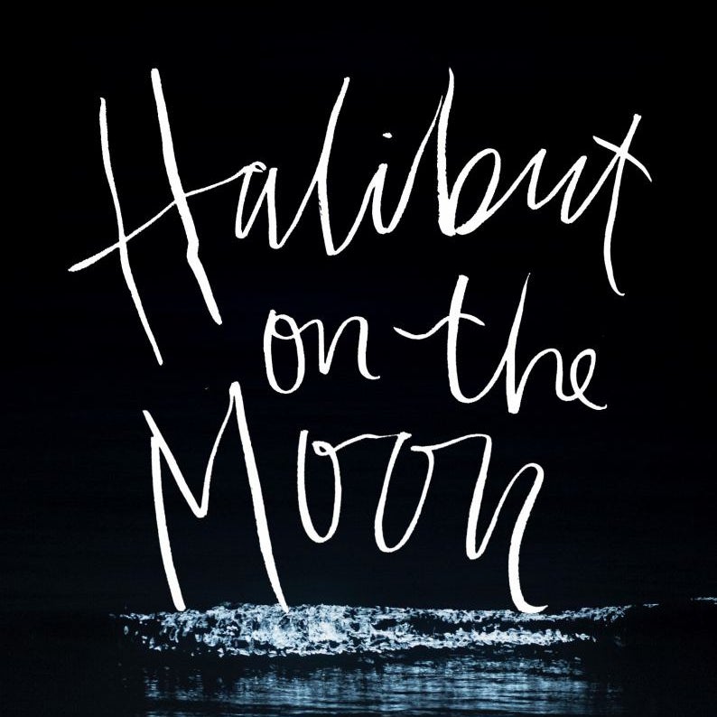 Halibut on the Moon