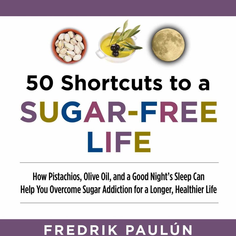 50 Shortcuts to a Sugar-Free Life