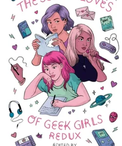 The Secret Loves of Geek Girls: Redux