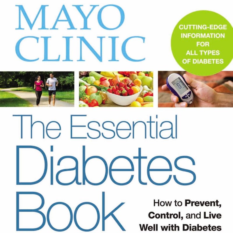 Mayo Clinic the Essential Diabetes Book