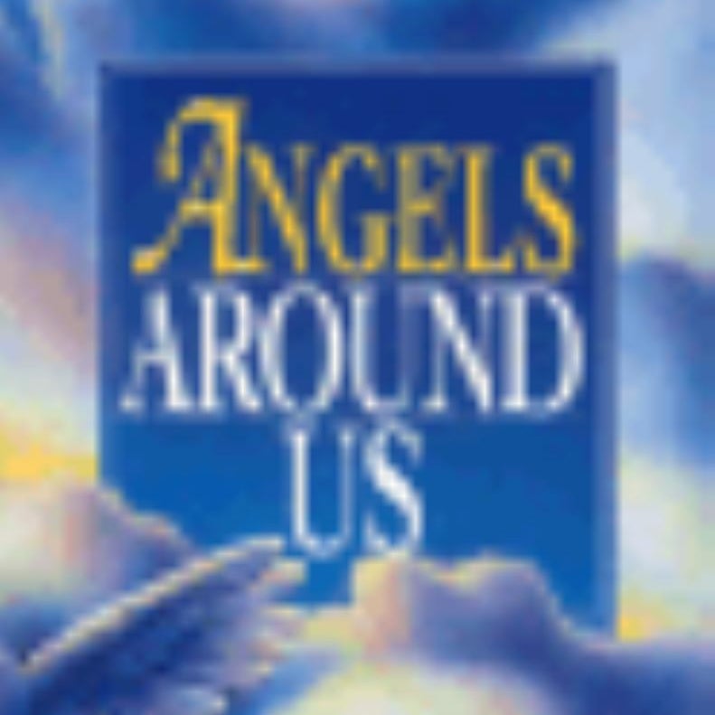 Angels Around Us