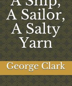 A Ship, a Sailor, a Salty Yarn