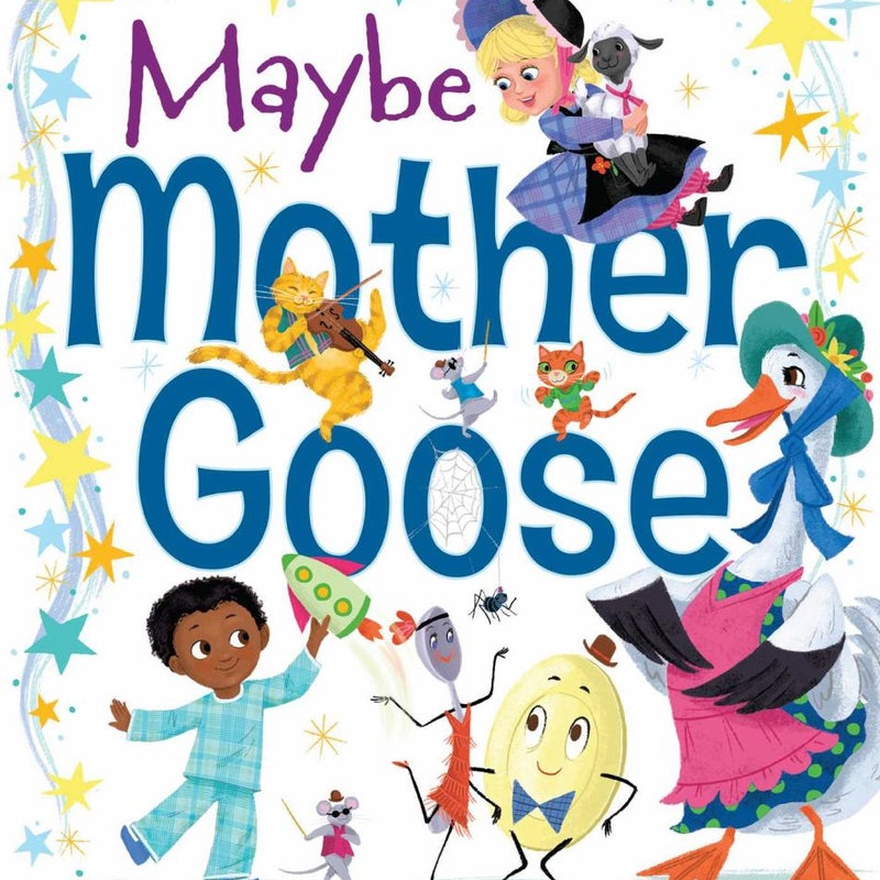 Maybe Mother Goose