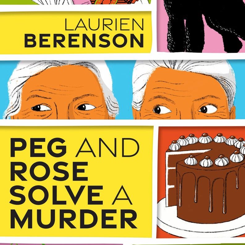 Peg and rose solve a murder by laurien berenson pangobooks