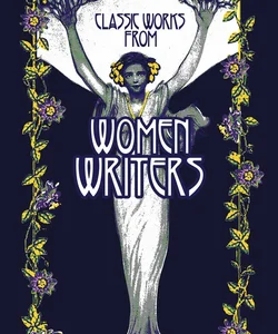 Classic Works from Women Writers