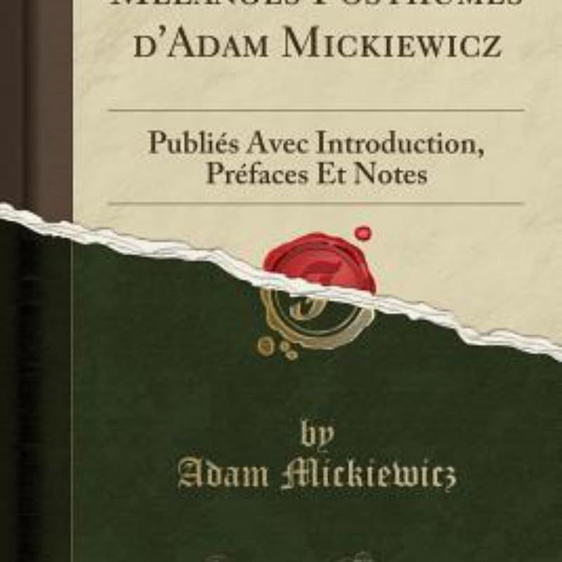 Mélanges Posthumes d'Adam Mickiewicz